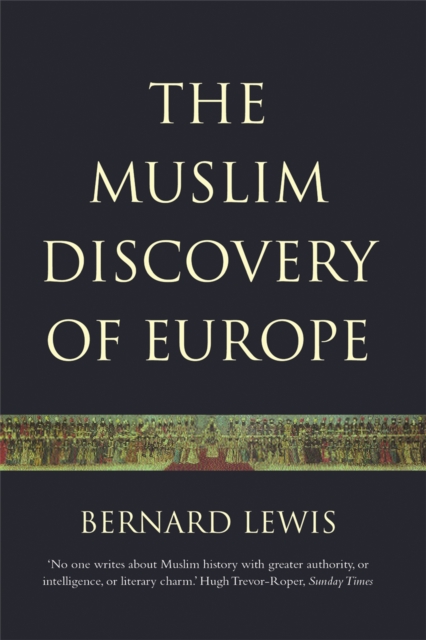 The Muslim Discovery Of Europe, Paperback / softback Book