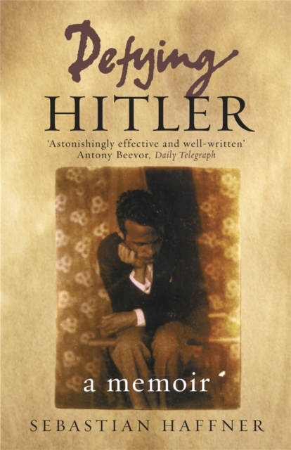 Defying Hitler : A Memoir, Paperback / softback Book