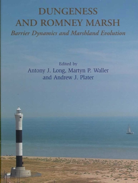 Dungeness and Romney Marsh : Barrier Dynamics and Marshland Evolution, Hardback Book