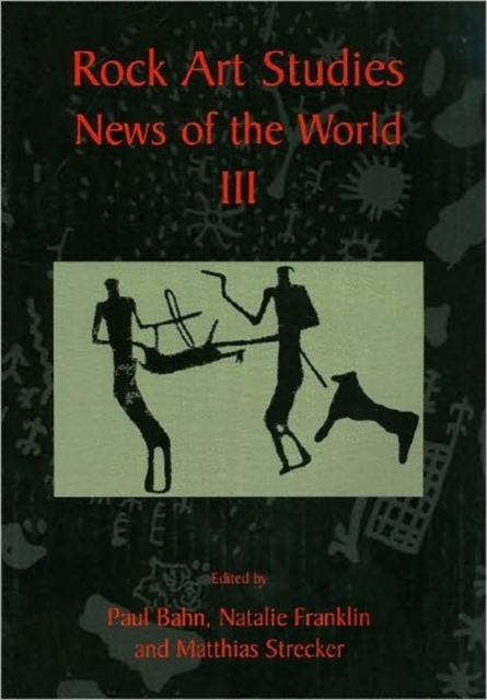 Rock Art Studies - News of the World Volume 3, Paperback / softback Book