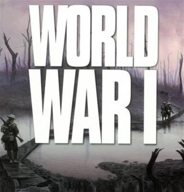 World War I : Wars That Changed the World, Paperback / softback Book