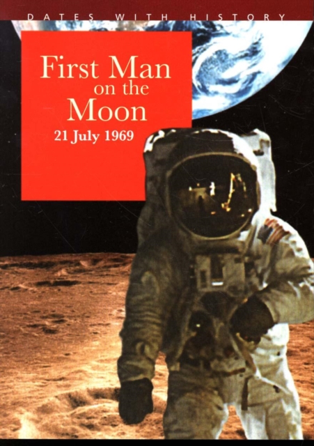 First Man On The Moon 21 July 1969, Paperback / softback Book