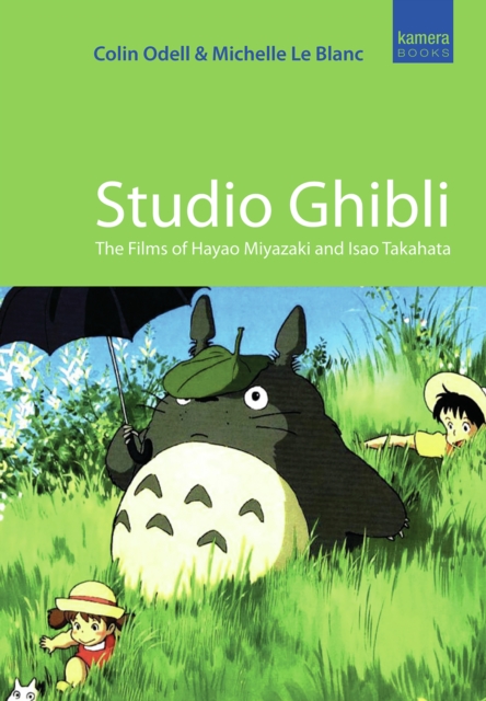 Studio Ghibli : The Films of Hayao Miyazaki and Isao Takahata, EPUB eBook
