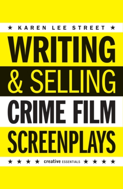 Writing and Selling Crime Film Screenplays, EPUB eBook