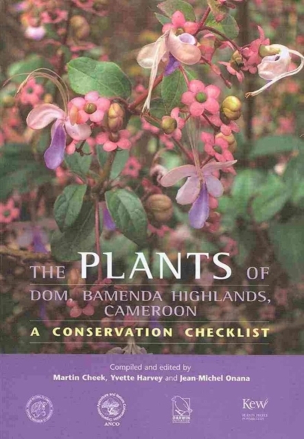 Plants of Dom, Bamenda Highlands, Cameroon, The : A Conservation Checklist, Paperback / softback Book
