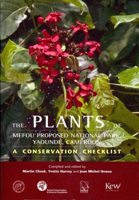 Plants of Mefou Proposed National Park, Yaounde, Cameroon, The : A Conservation Checklist, Paperback / softback Book