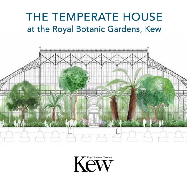 Temperate House at the Royal Botanic Gardens - Kew, The, Paperback / softback Book