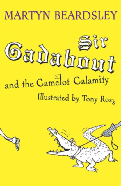Sir Gadabout: Sir Gadabout and the Camelot Calamity, EPUB eBook