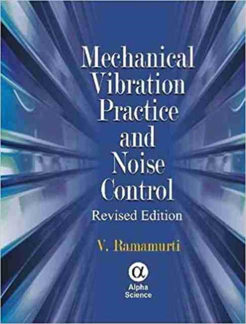 Mechanical Vibration Practice and Noise Control, Hardback Book