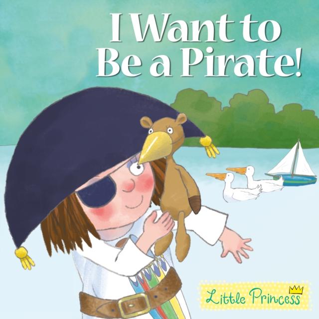 I Want to Be a Pirate!, Paperback / softback Book
