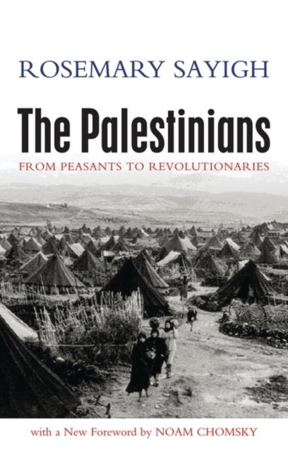 The Palestinians : From Peasants to Revolutionaries, Hardback Book
