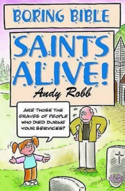 Boring Bible Series 2: Saints Alive, Paperback / softback Book