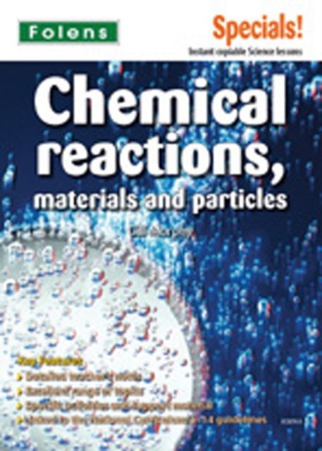 Secondary Specials!: Science- Chemical Reactions, Materials and Particles, Paperback Book