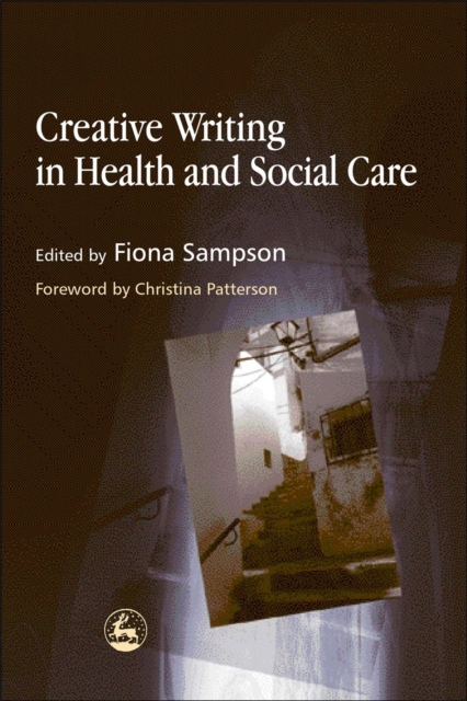 Creative Writing in Health and Social Care, Paperback / softback Book