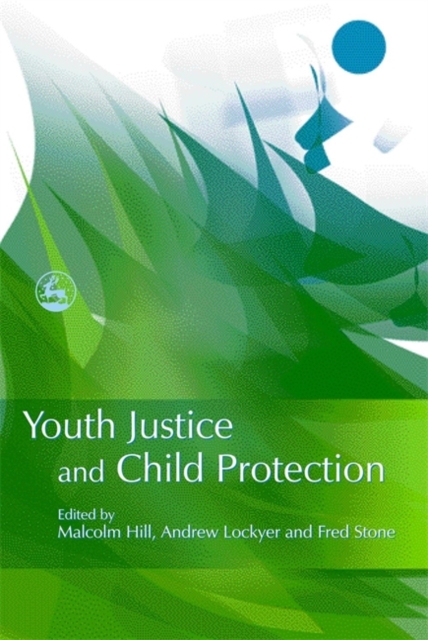 Youth Justice and Child Protection, Paperback / softback Book