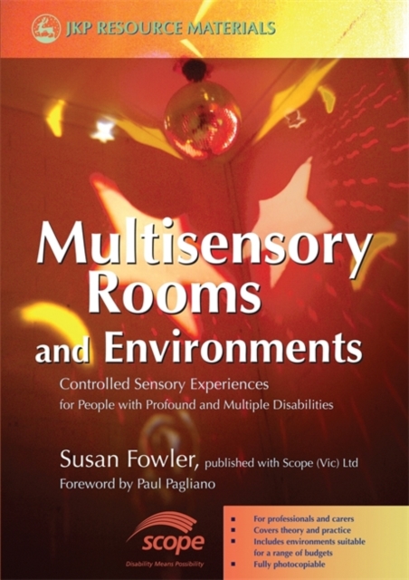 Multisensory Rooms and Environments : Controlled Sensory Experiences for People with Profound and Multiple Disabilities, Paperback / softback Book
