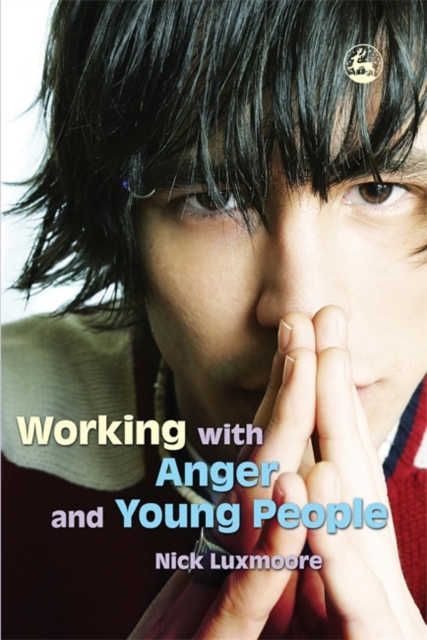 Working with Anger and Young People, Paperback / softback Book