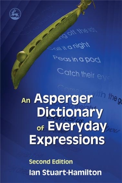 An Asperger Dictionary of Everyday Expressions, Paperback / softback Book