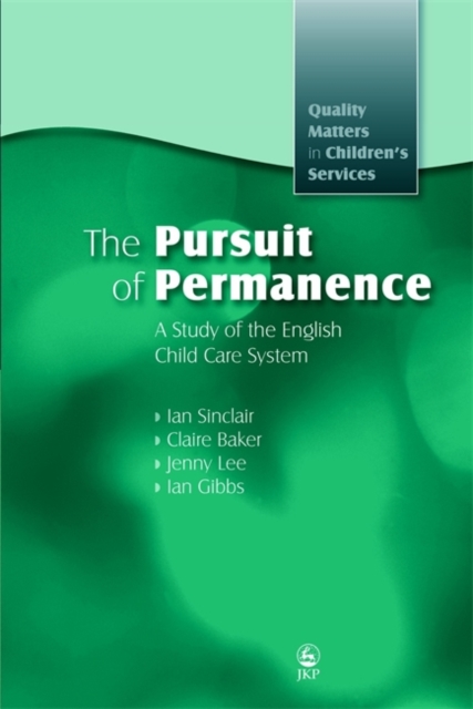 The Pursuit of Permanence : A Study of the English Child Care System, Paperback / softback Book