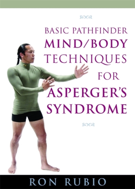 Basic Pathfinder Mind/Body Techniques for Asperger's Syndrome, DVD video Book