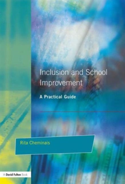 Inclusion and School Improvement : A Practical Guide, Paperback / softback Book