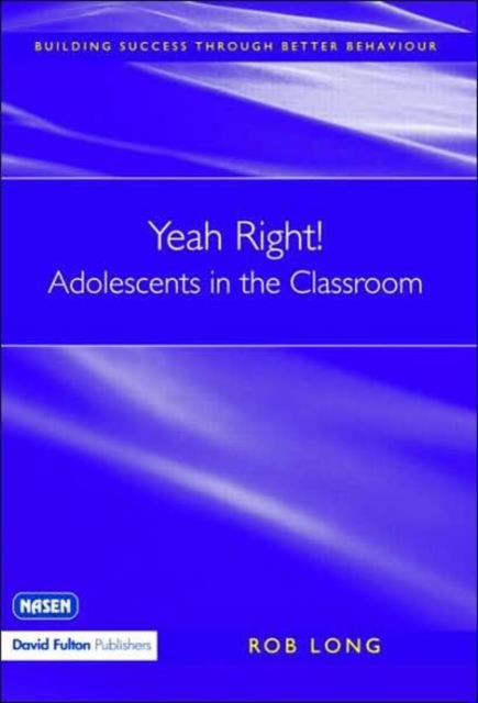 Yeah Right! Adolescents in the Classroom, Paperback / softback Book