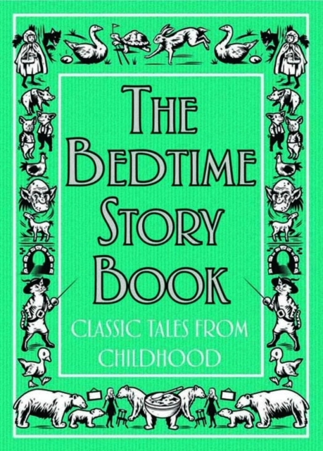 The Bedtime Story Book : Classic Tales From Childhood, EPUB eBook