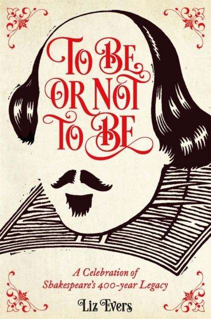 To Be Or Not To Be : And everything else you should know from Shakespeare, EPUB eBook
