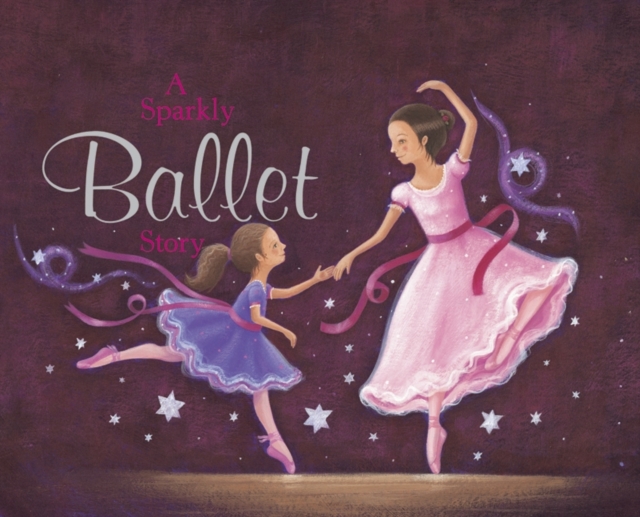 A sparkly ballet story, Board book Book