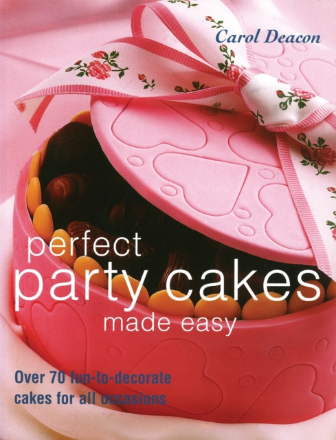 Perfect Party Cakes Made Easy, Paperback / softback Book