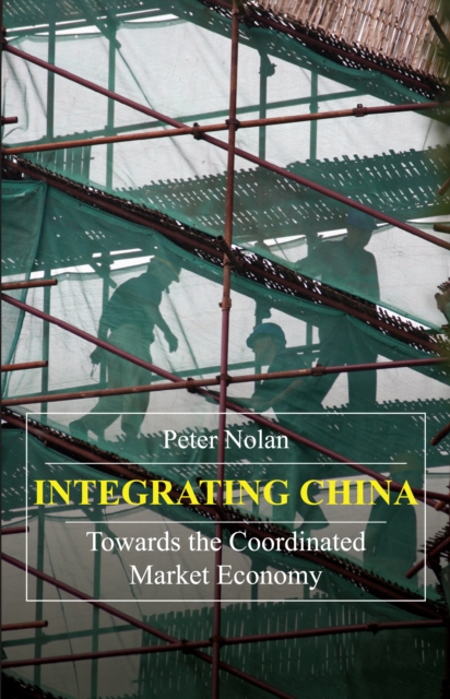 Integrating China : Towards the Coordinated Market Economy, Hardback Book