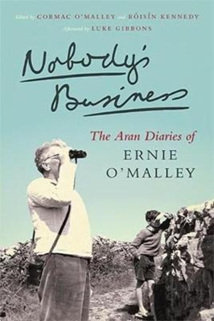 Nobody's Business : The Aran Diaries of Ernie O'Malley, Paperback / softback Book