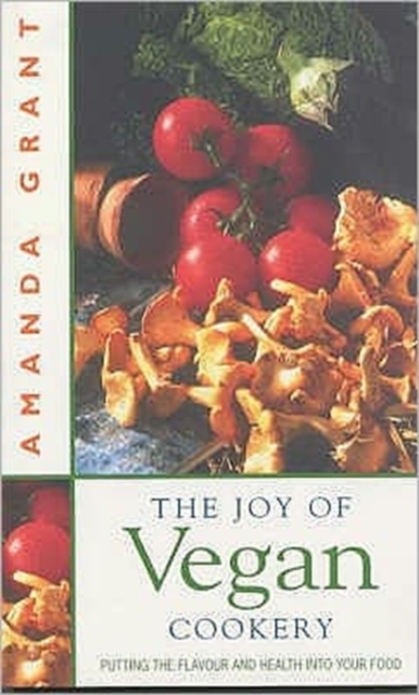 The Joy of Vegan Cookery : Fresh and Exciting Recipes for a Healthy Lifestyle, Paperback / softback Book