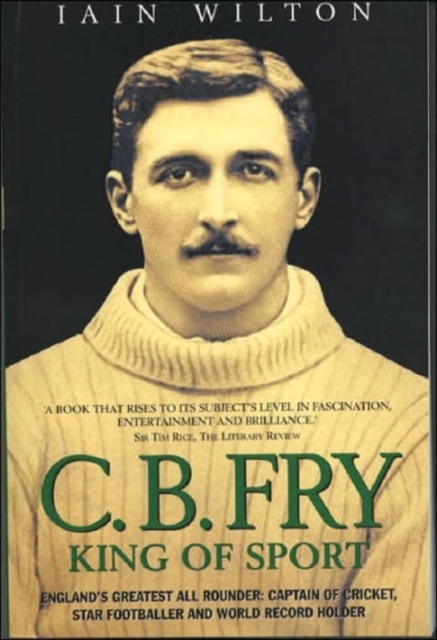 C.B.Fry : King of Sport, Paperback / softback Book