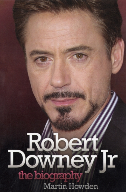 Robert Downey Jnr - The Biography, Paperback / softback Book