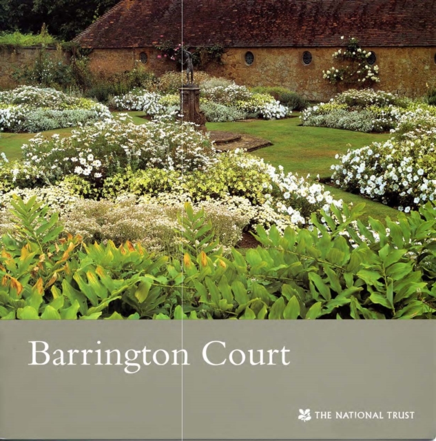 Barrington Court, Somerset : National Trust Guidebook, Paperback Book