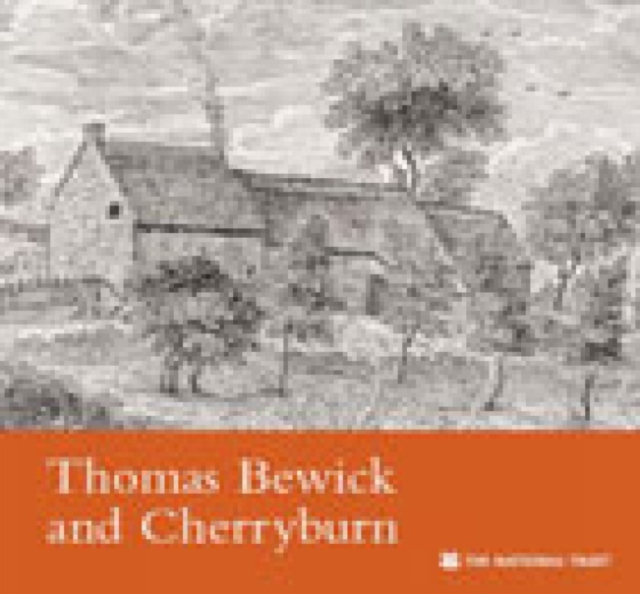 Thomas Bewick and Cherryburn, Northumberland, Paperback Book