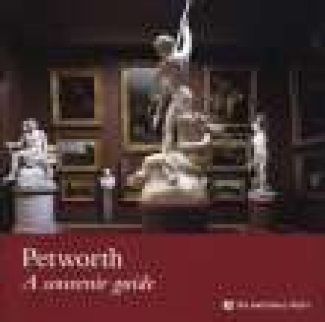 Petworth, West Sussex : National Trust Guidebook, Paperback Book