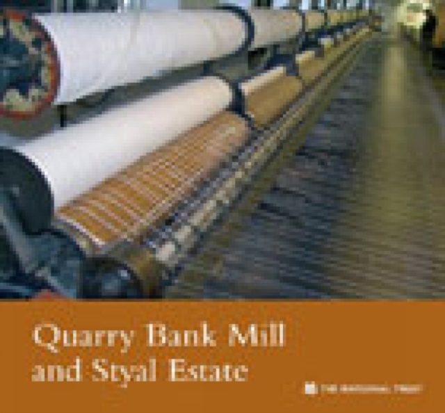 Quarry Bank Mill and Styal Estate, Cheshire, Paperback Book