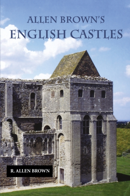 Allen Brown's English Castles, Paperback / softback Book
