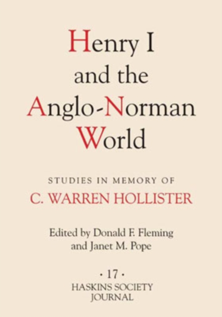 Henry I and the Anglo-Norman World : Studies in Memory of C. Warren Hollister, Hardback Book