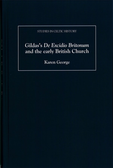 Gildas's De Excidio Britonum and the early British Church, Hardback Book