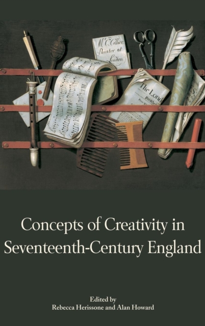 Concepts of Creativity in Seventeenth-Century England, Hardback Book