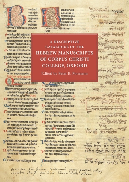 A Descriptive Catalogue of the Hebrew Manuscripts of Corpus Christi College, Oxford, Hardback Book