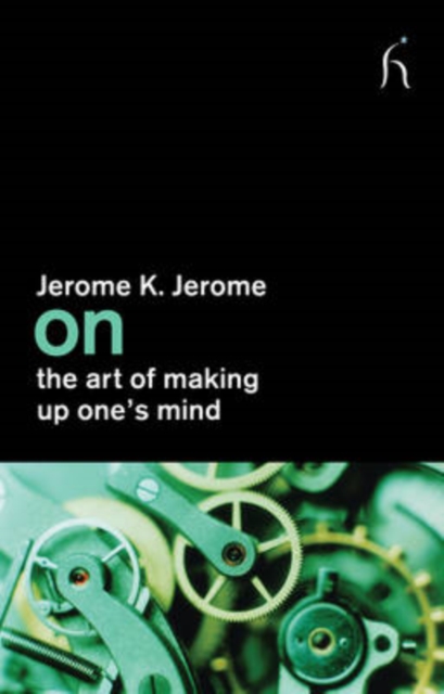On the Art of Making Up One's Mind, Paperback / softback Book