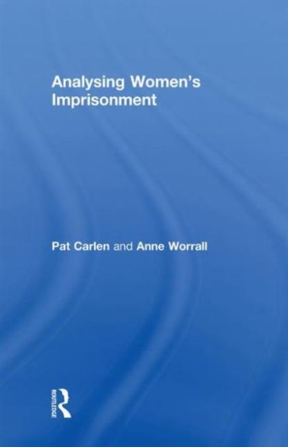 Analysing Women's Imprisonment, Hardback Book