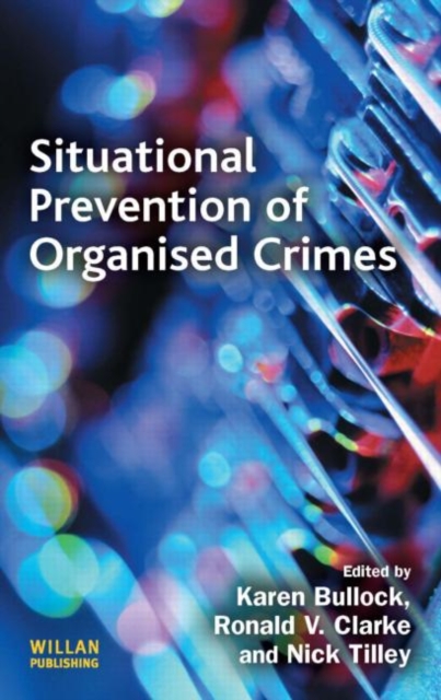 Situational Prevention of Organised Crimes, Hardback Book
