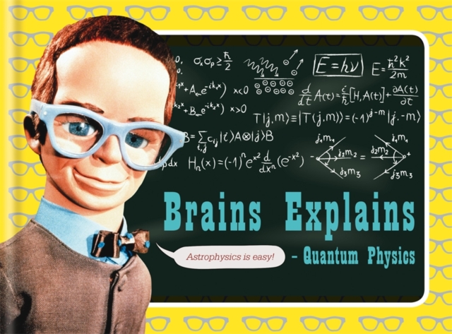 Brains Explains Quantum Physics, Hardback Book