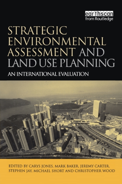 Strategic Environmental Assessment and Land Use Planning : An International Evaluation, Paperback / softback Book