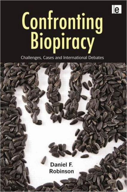 Confronting Biopiracy : Challenges, Cases and International Debates, Hardback Book